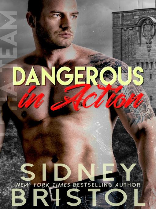 Title details for Dangerous in Action by Sidney Bristol - Available